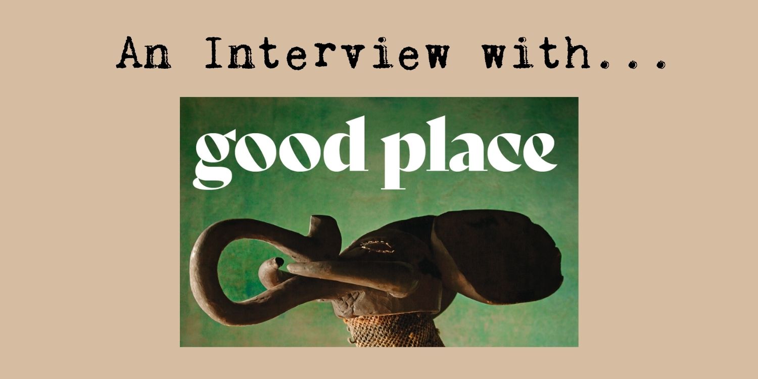 An Interview with...Good Place