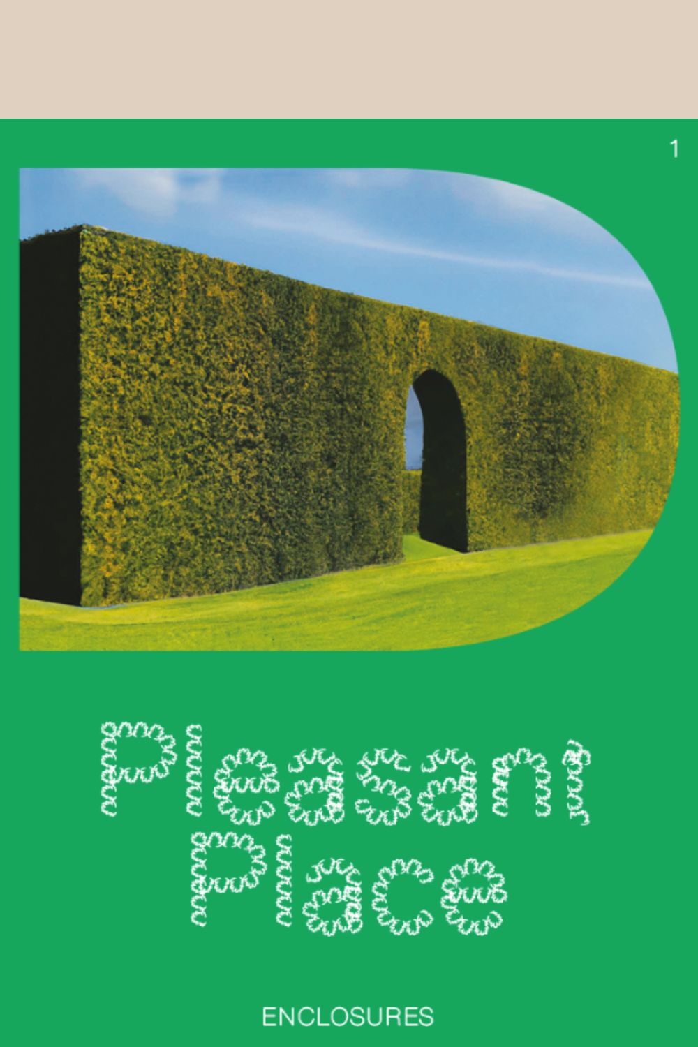 Pleasant Place Magazine Issue 1 cover with large manicured hedge with an arch cut into it