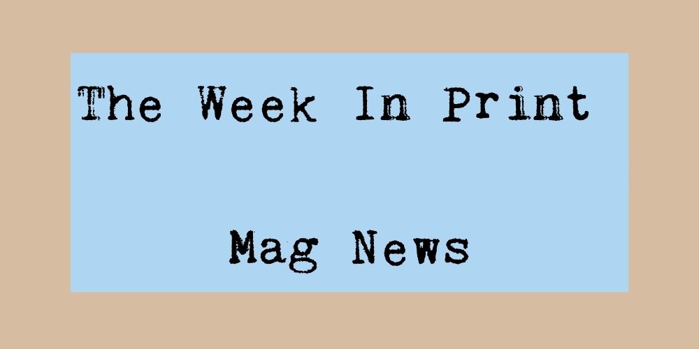 The Week In Print