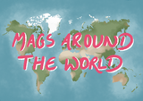 Mags Around The World