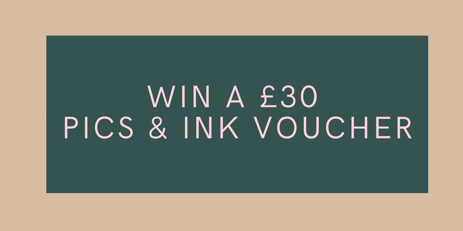 Win a £30 Pics & Ink voucher! Pics and Ink