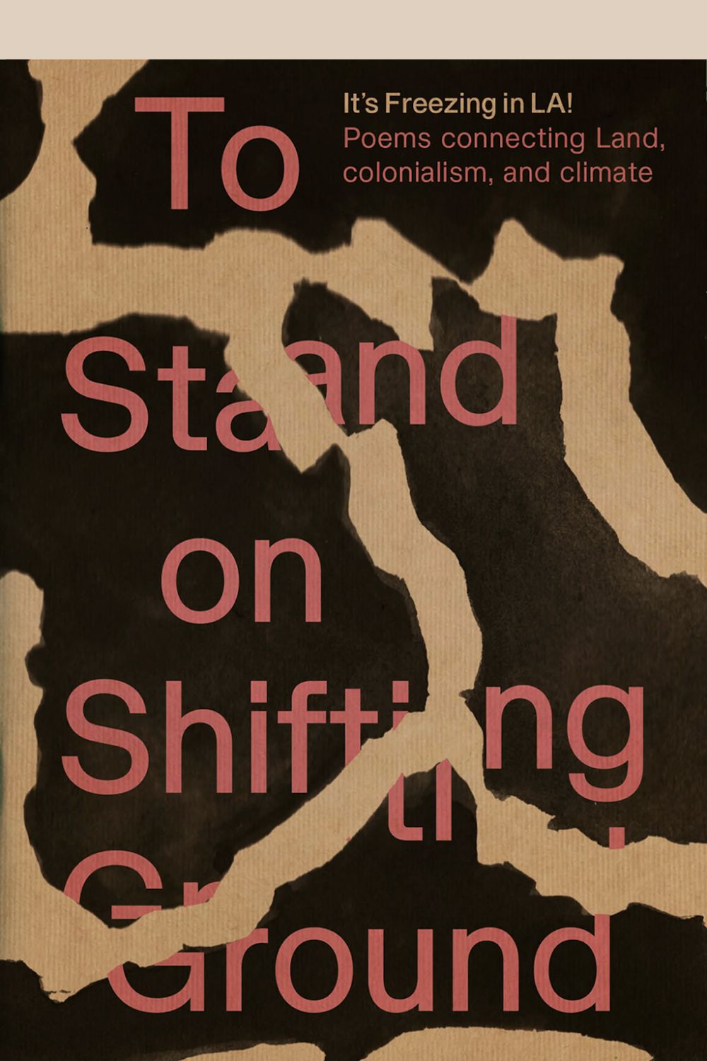 It's Freezing in La! To Stand on Shifting Ground cover