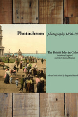 The British Isles in Colour: Southern England and the Channel Islands